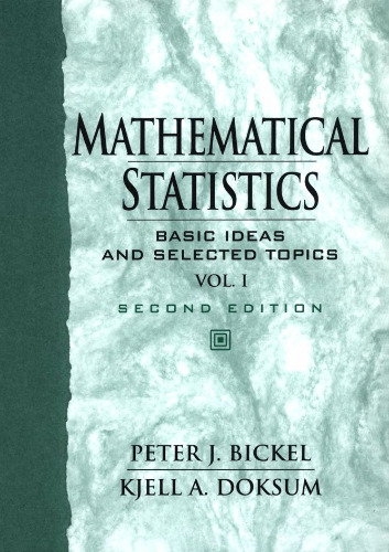 Mathematical Statistics: Basic Ideas and Selected Topics