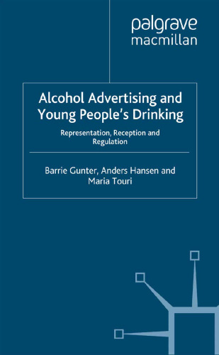 Alcohol Advertising and Young People’s Drinking: Representation, Reception and Regulation