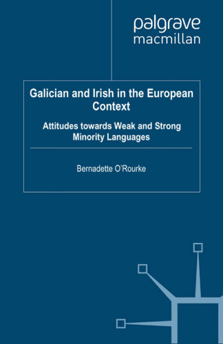 Galician and Irish in the European Context: Attitudes Towards Weak and Strong Minority Languages