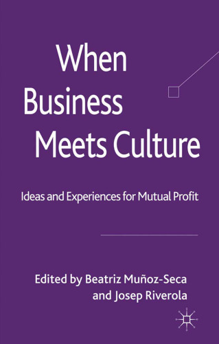 When Business Meets Culture: Ideas and Experiences for Mutual Profit