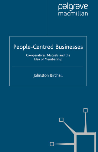 People-Centred Businesses: Co-operatives, Mutuals and the Idea of Membership