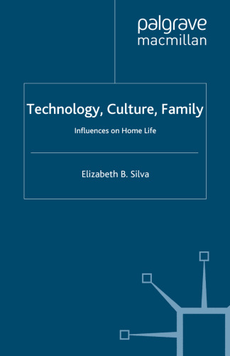 Technology, Culture, Family: Influences on Home Life