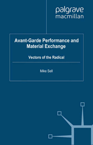 Avant-Garde Performance and Material Exchange: Vectors of the Radical
