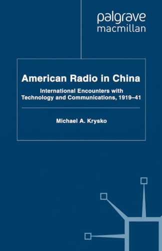 American Radio in China: International Encounters with Technology and Communications, 1919–41