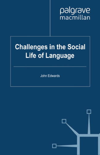 Challenges in the Social Life of Language
