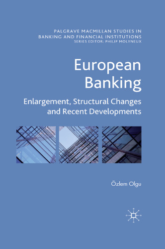 European Banking: Enlargement, Structural Changes and Recent Developments