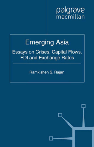 Emerging Asia: Essays on Crises, Capital Flows, FDI and Exchange Rates