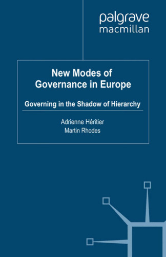 New Modes of Governance in Europe: Governing in the Shadow of Hierarchy