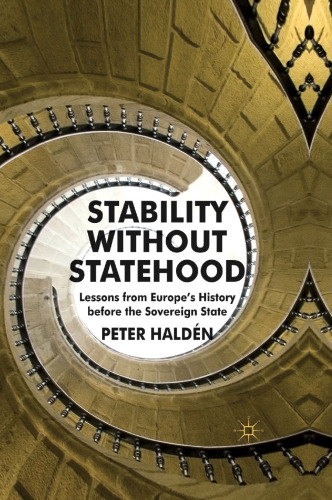 Stability without Statehood: Lessons from Europe’s History before the Sovereign State