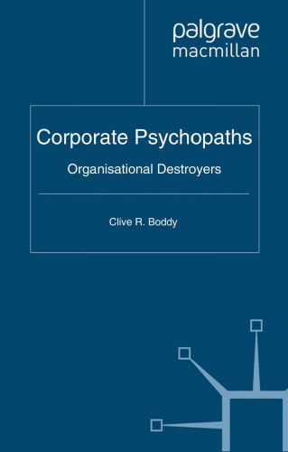 Corporate Psychopaths: Organisational Destroyers
