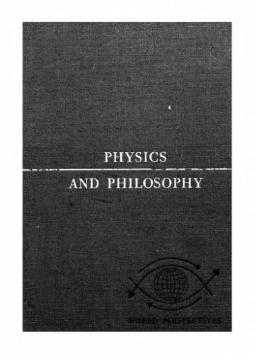 Physics and Philosophy: The Revolution In Modern Science