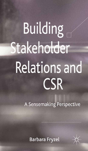 Building Stakeholder Relations and Corporate Social Responsibility