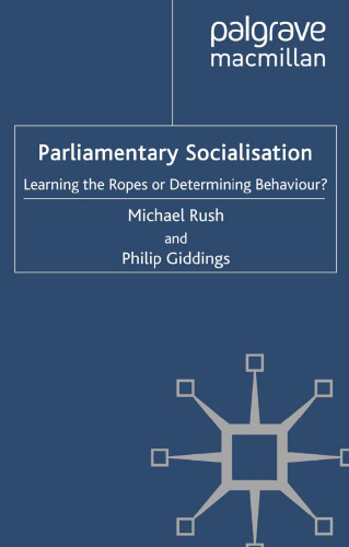 Parliamentary Socialisation: Learning the Ropes or Determining Behaviour?