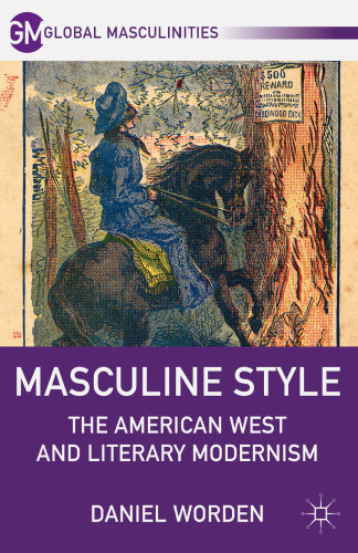 Masculine Style: The American West and Literary Modernism
