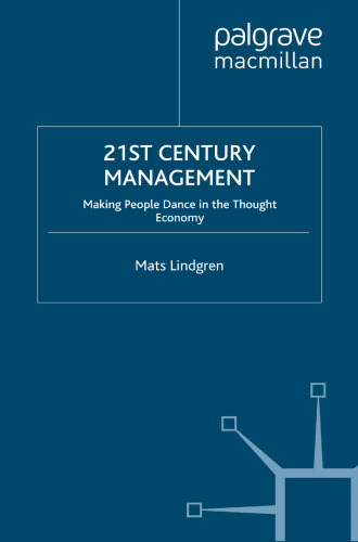21st Century Management: Making People Dance in the Thought Economy