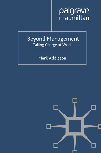 Beyond Management: Taking Charge at Work