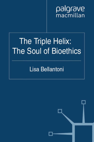The Triple Helix: The Soul of Bioethics