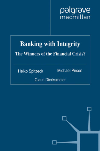 Banking with Integrity: The Winners of the Financial Crisis?