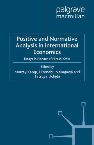 Positive and Normative Analysis in International Economics: Essays in Honour of Hiroshi Ohta