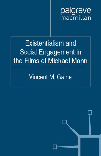 Existentialism and Social Engagement in the Films of Michael Mann