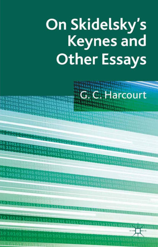 On Skidelsky’s Keynes and Other Essays: Selected Essays of G. C. Harcourt