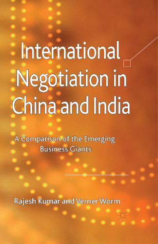 International Negotiation in China and India: A Comparison of the Emerging Business Giants