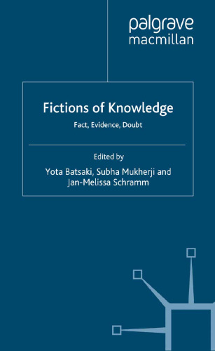 Fictions of Knowledge: Fact, Evidence, Doubt
