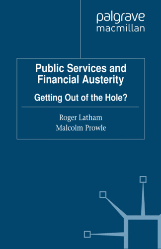 Public Services and Financial Austerity: Getting Out of the Hole?