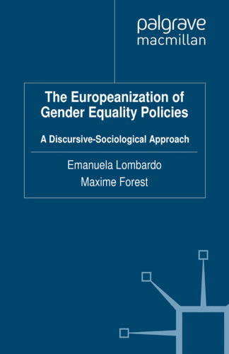 The Europeanization of Gender Equality Policies: A Discursive-Sociological Approach