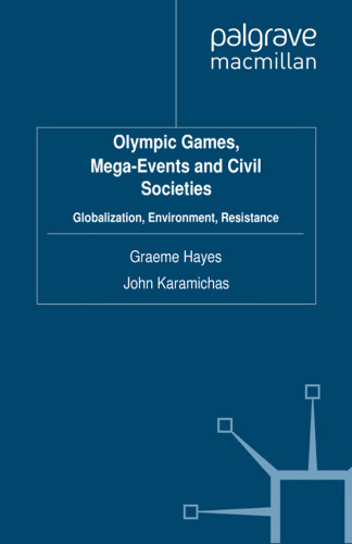 Olympic Games, Mega-Events and Civil Societies: Globalization, Environment, Resistance