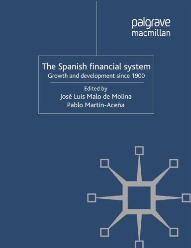 The Spanish financial System: Growth and Development Since 1900