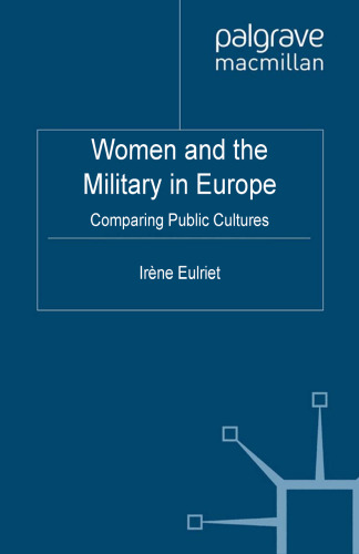 Women and the Military in Europe: Comparing Public Cultures