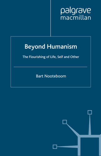 Beyond Humanism: The Flourishing of Life, Self and Other