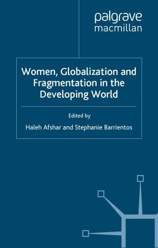Women, Globalization and Fragmentation in the Developing World