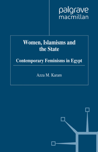 Women, Islamisms and the State: Contemporary Feminisms in Egypt