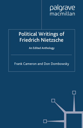 Political Writings of Friedrich Nietzsche: An Edited Anthology