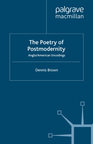 The Poetry of Postmodernity: Anglo/American Encodings