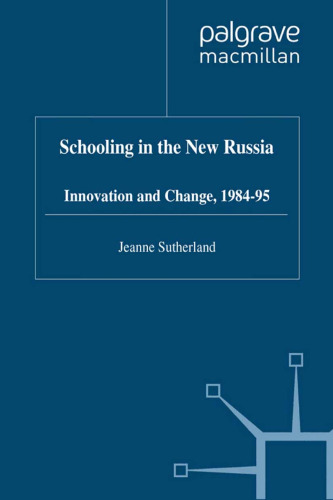 Schooling in New Russia: Innovation and Change, 1984-95