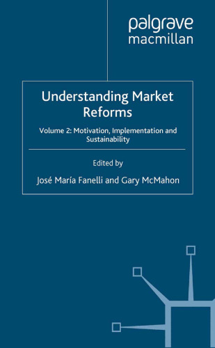 Understanding Market Reforms: Volume 2: Motivation, Implementation and Sustainability