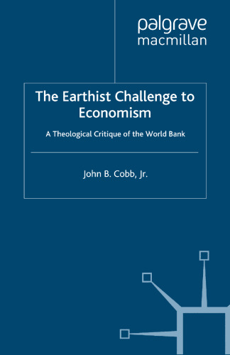 The Earthist Challenge to Economism: A Theological Critique of the World Bank