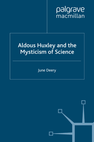 Aldous Huxley and the Mysticism of Science