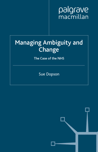 Managing Ambiguity and Change: The Case of the NHS