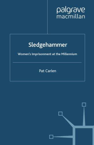 Sledgehammer: Women’s Imprisonment at the Millennium