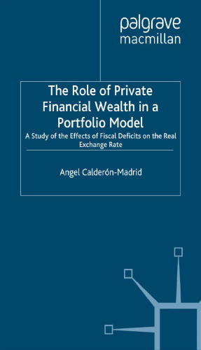 The Role of Private Financial Wealth in a Portfolio Model: A Study of the Effects of Fiscal Deficits on the Real Exchange Rate