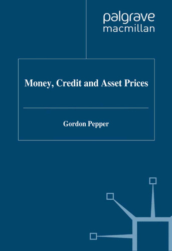 Money, Credit and Asset Prices