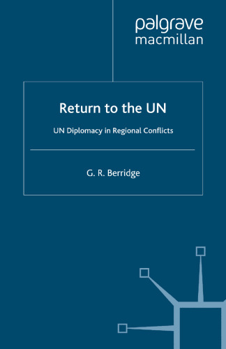 Return to the UN: UN Diplomacy in Regional Conflicts