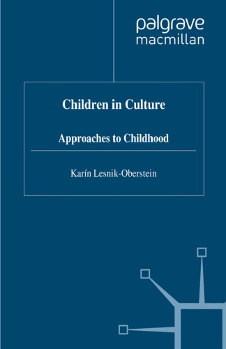 Children in Culture: Approaches to Childhood