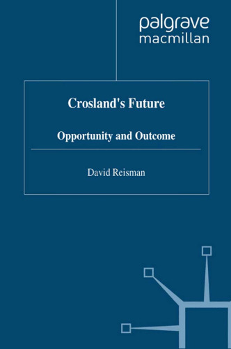 Crosland’s Future: Opportunity and Outcome