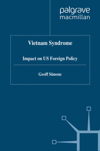 Vietnam Syndrome: Impact on US Foreign Policy