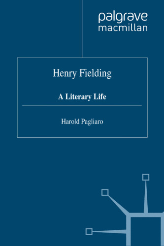 Henry Fielding: A Literary Life